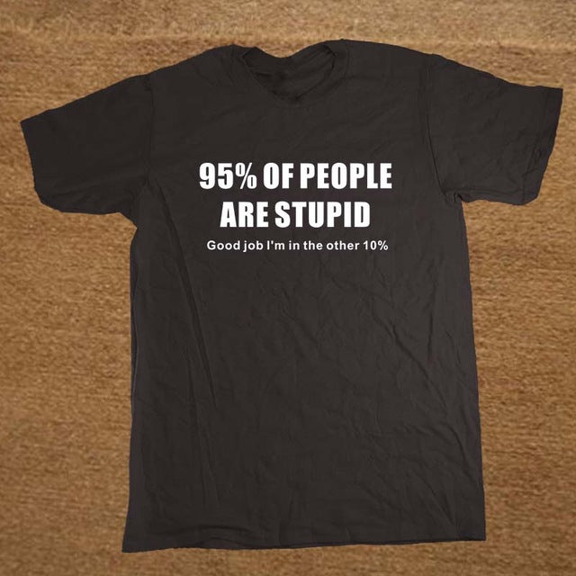 95% Of People Are Stupid