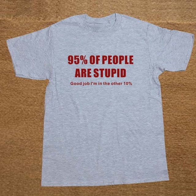 95% Of People Are Stupid